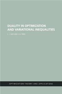 Duality in Optimization and Variational Inequalities