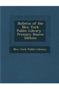 Bulletin of the New York Public Library