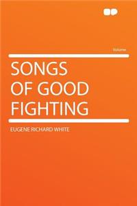 Songs of Good Fighting