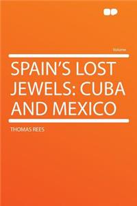 Spain's Lost Jewels