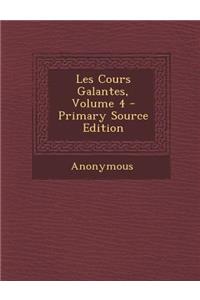 Les Cours Galantes, Volume 4