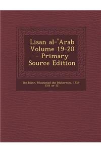 Lisan Al-'Arab Volume 19-20 - Primary Source Edition