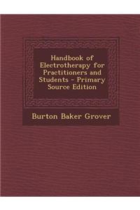 Handbook of Electrotherapy for Practitioners and Students