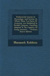 Rudimental Lessons in Etymology and Syntax