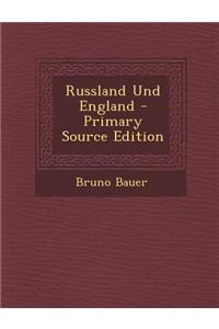 Russland Und England - Primary Source Edition