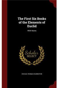 The First Six Books of the Elements of Euclid