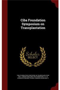 Ciba Foundation Symposium on Transplantation