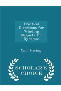 Practical Directions for Winding Magnets for Dynamos - Scholar's Choice Edition