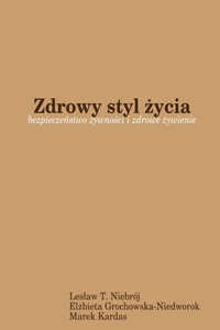 Zdrowy Styl Zycia: Bezpieczenstwo Zywnosci I Zdrowe Zywienie
