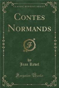 Contes Normands (Classic Reprint)
