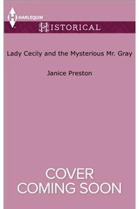 Lady Cecily and the Mysterious Mr. Gray