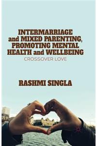 Intermarriage and Mixed Parenting, Promoting Mental Health and Wellbeing