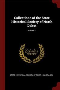 Collections of the State Historical Society of North Dakot; Volume 1