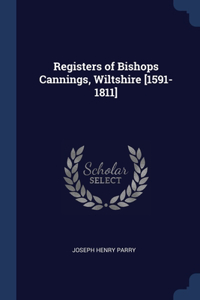 Registers of Bishops Cannings, Wiltshire [1591-1811]