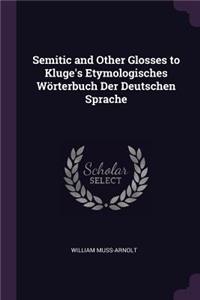 Semitic and Other Glosses to Kluge's Etymologisches Wörterbuch Der Deutschen Sprache