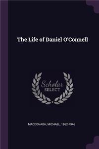 The Life of Daniel O'Connell