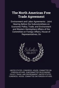 The North American Free Trade Agreement