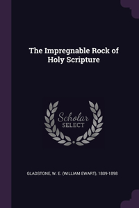 The Impregnable Rock of Holy Scripture