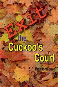 Exit the Cuckoos Court, Second Edition