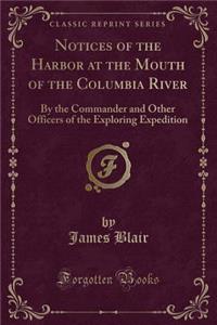 Notices of the Harbor at the Mouth of the Columbia River