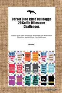 Dorset Olde Tyme Bulldogge 20 Selfie Milestone Challenges Dorset Olde Tyme Bulldogge Milestones for Memorable Moments, Socialization, Fun Challenges Volume 2
