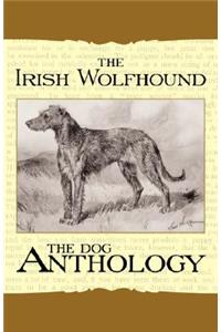Irish Wolfhound - A Dog Anthology (A Vintage Dog Books Breed Classic)