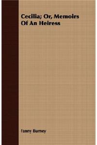 Cecilia; Or, Memoirs Of An Heiress
