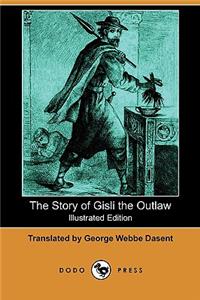 Story of Gisli the Outlaw (Illustrated Edition) (Dodo Press)