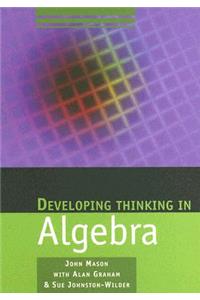 Developing Thinking in Algebra