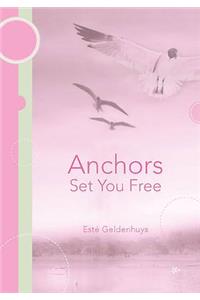 Anchors Set You Free