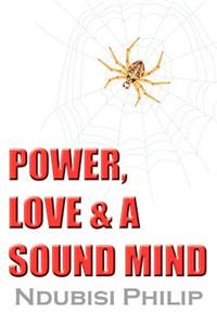 Power, Love & a Sound Mind