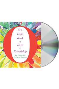 O's Little Book of Love & Friendship