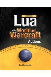 Beginning Lua with World of Warcraft Add-Ons