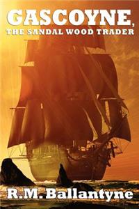 Gascoyne, the Sandal Wood Trader