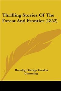 Thrilling Stories Of The Forest And Frontier (1852)