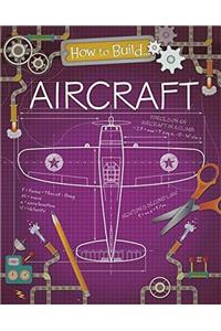 How to Build... Aircraft