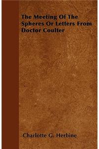 Meeting of the Spheres or Letters from Doctor Coulter