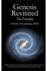 Genesis Revisited - The Creation