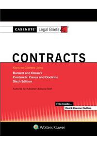 Casenote Legal Briefs for Contracts Keyed to Barnett and Oman