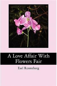 Love Affair With Flowers Fair
