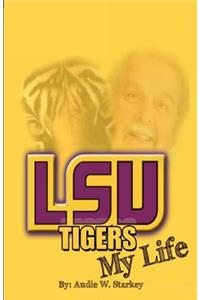 LSU Tigers; My Life