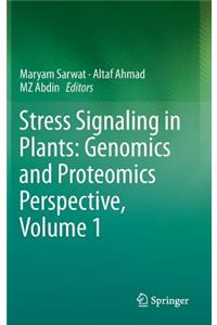 Stress Signaling in Plants: Genomics and Proteomics Perspective, Volume 1