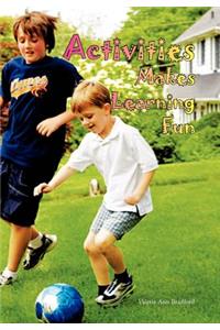 Activites Makes Learning Fun