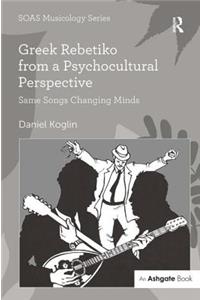 Greek Rebetiko from a Psychocultural Perspective