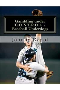 Gambling under C.O.N.T.R.O.L - Baseball Underdogs