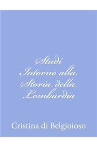 Studi Intorno alla Storia della Lombardia