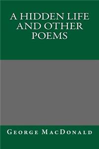 A Hidden Life and Other Poems