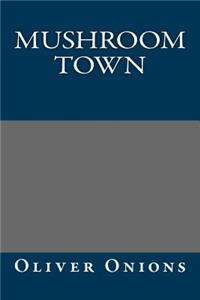Mushroom Town