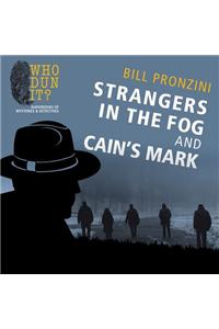 Strangers in the Fog and Cain's Mark