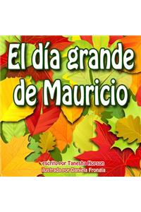 El Día Grande de Mauricio!